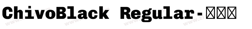 ChivoBlack Regular字体转换